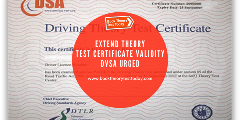 Extend Theory Test Certificate Validity DVSA Urged